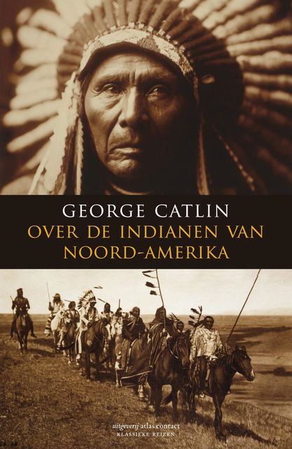 Over de indianen van Noord-Amerka, George Catlin