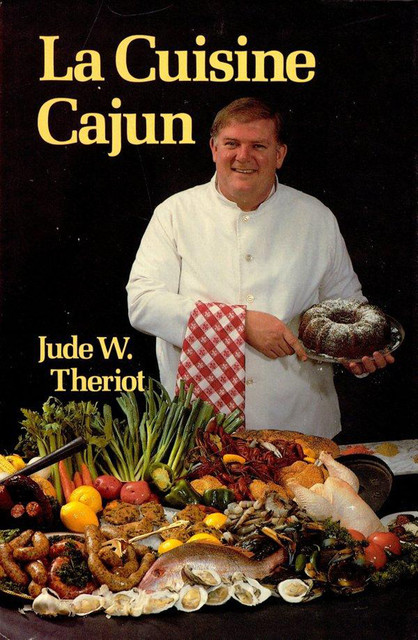 La Cuisine Cajun, Jude Theriot