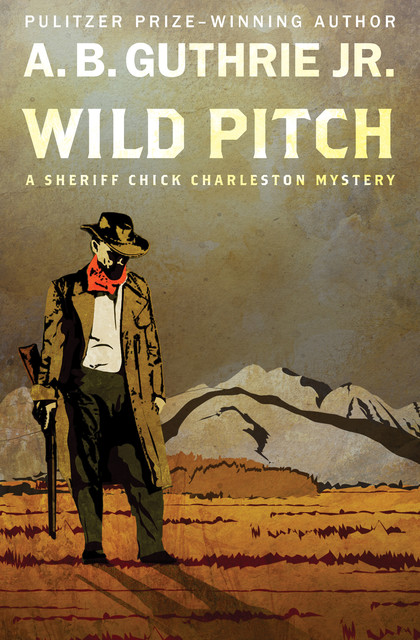 Wild Pitch, A.B. Guthrie