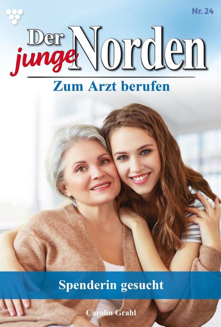 Der junge Norden 24 – Arztroman, Carolin Grahl