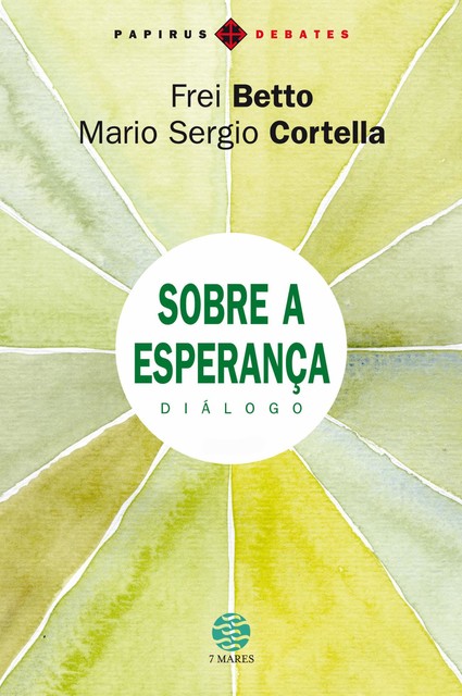 Sobre a esperança, Mario Sergio Cortella