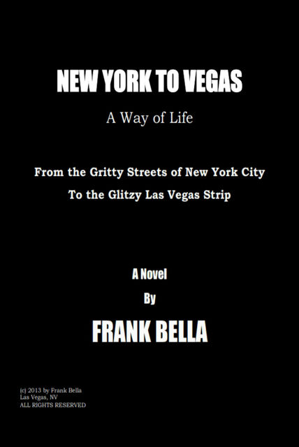 New York to Vegas – A Way of Life, Frank Bella, Pam Adams