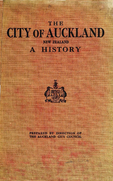 The City of Auckland, New Zealand, 1840–1920, John Barr