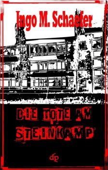 Die Tote am Steinkamp, Ingo M Schaefer
