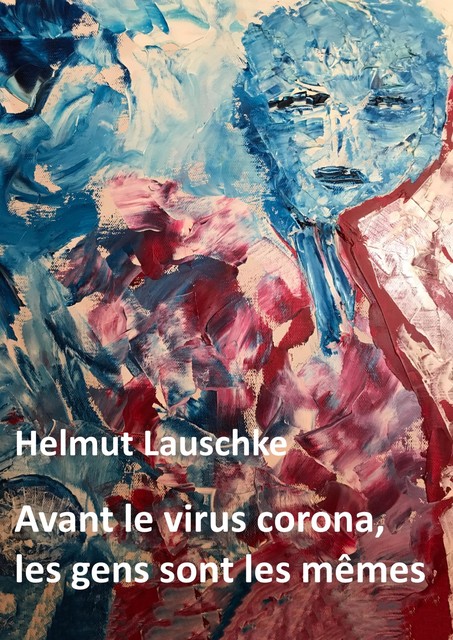 Avant le virus corona, les gens sont les mêmes, Helmut Lauschke