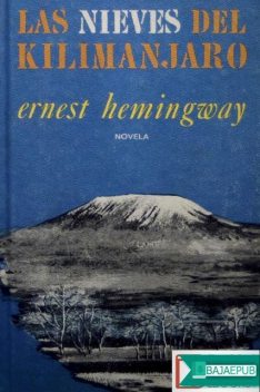 Las nieves del Kilimanjaro, Ernest Hemingway