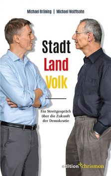Stadt, Land, Volk, Michael Wolffsohn, Michael Bröning