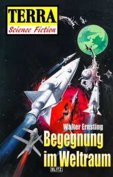 Terra – Science Fiction 05: Raumschiff Neptun 02 -Begegnung im Weltraum, Walter Ernsting