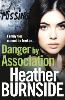 Danger by Association, Heather Burnside