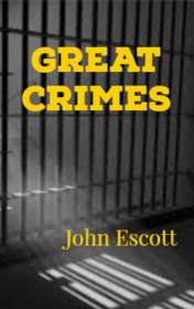 Great Crimes, John Escott
