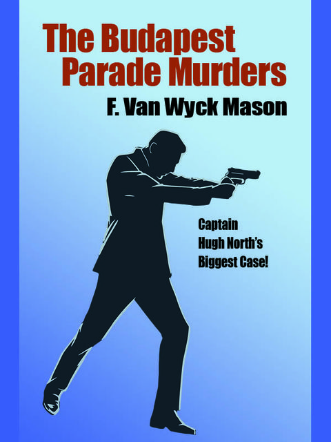 The Budapest Parade Murders, Van Wyck Mason