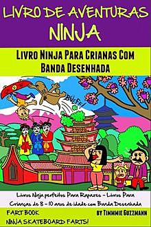 Livro De Aventuras Ninja: Livro Ninja Para Crianças Com Banda Desenhada, El Ninjo