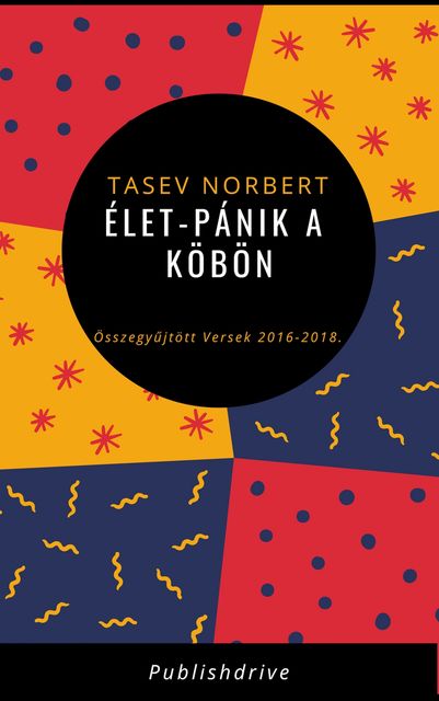 Élet-pánik a köbön, Tasev Norbert