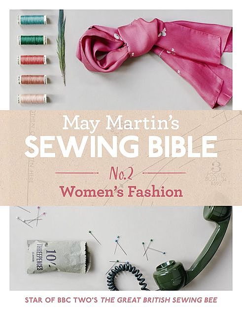 May Martin’s Sewing Bible e-short 2: Women’s Fashion, May Martin