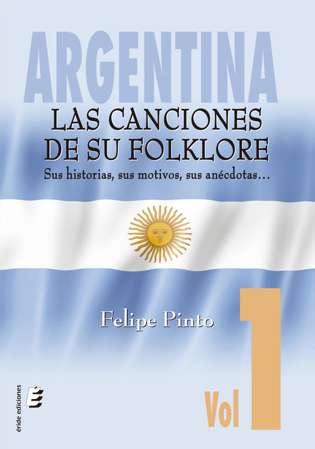 Argentina: Las canciones de su folklore, Felipe Pinto