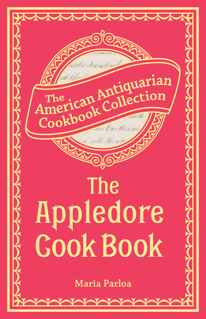 The Appledore Cook Book, Maria Parloa