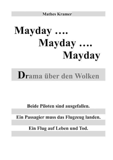 Mayday – Mayday – Mayday, Mathes Kramer