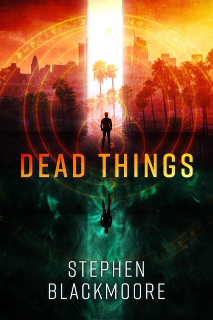 Dead Things, Stephen Blackmoore
