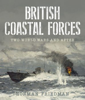 British Coastal Forces, Norman Friedman