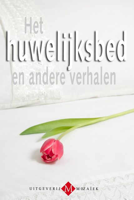 Het huwelijksbed en andere verhalen, Ina van der Beek, Gerrit Kra, Gerry Velema