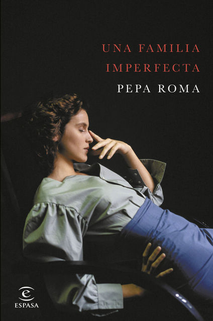 Una familia imperfecta (Spanish Edition), Roma Pepa