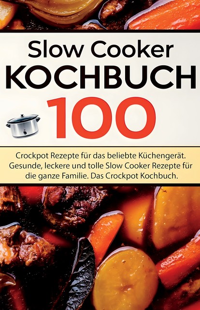 Slow Cooker Kochbuch, Jana Hermann