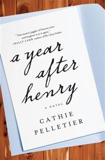 Year After Henry, Cathie Pelletier