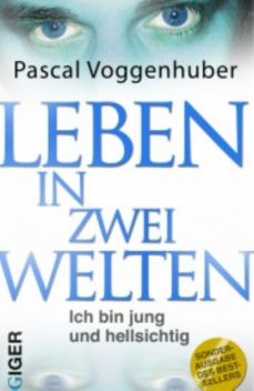 Leben in zwei Welten, Pascal Voggenhuber