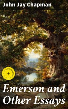Emerson and Other Essays, John Jay Chapman