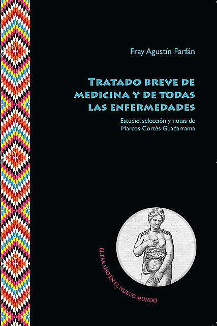 Tratado breve de medicina y de todas las enfermedades, Fray Agustín Farfán