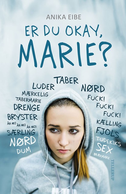 Er du okay, Marie, Anika Eibe