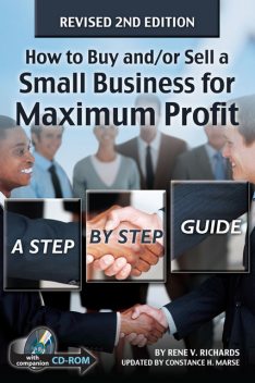 How to Buy and/or Sell a Small Business for Maximum Profit, Rene Richards