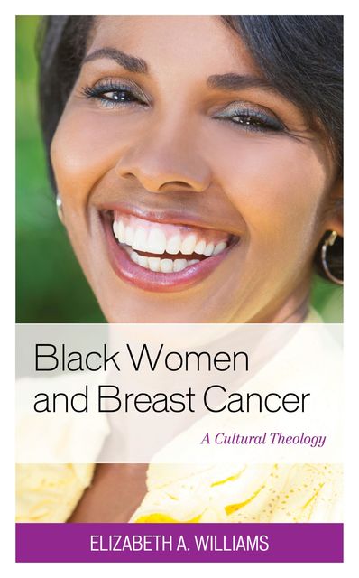 Black Women and Breast Cancer, Elizabeth Williams
