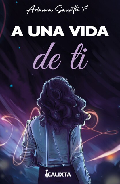 A una vida de ti, Arianna Saurith F.