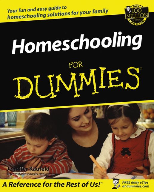 Homeschooling For Dummies, Jennifer Kaufeld