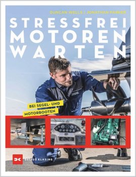 Stressfrei Motoren warten, Duncan Wells, Jonathan Parker