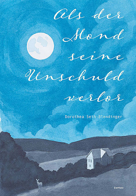 Als der Mond seine Unschuld verlor, Dorothea Seth-Blendinger
