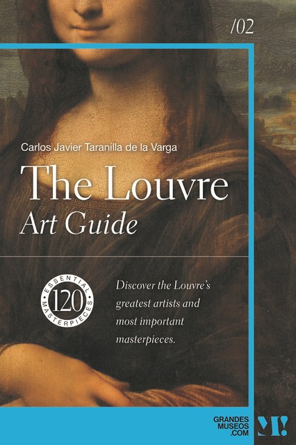 The Louvre. Art Guide, Carlos Javier Taranilla