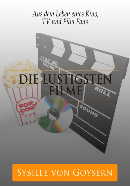 Die 20 lustigsten Filme der Welt, Sybille von Goysern