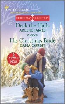 Deck the Halls and His Christmas Bride, Arlene James, Dana Corbit