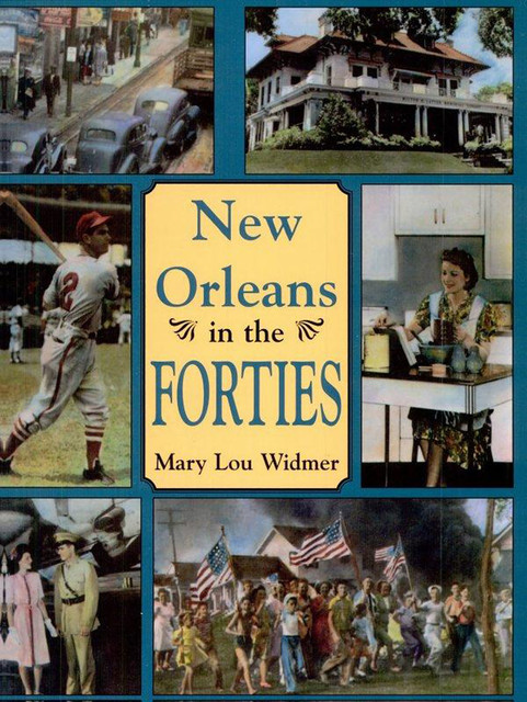 New Orleans in the Forties, Mary Lou Widmer