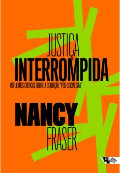 Justiça interrompida, Nancy Fraser