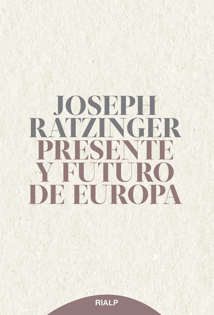 Presente y futuro de Europa, Joseph Ratzinger