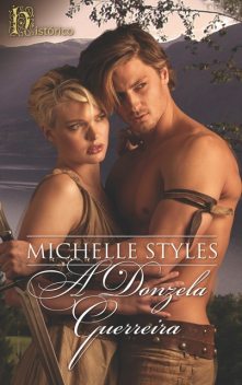 A donzela guerreira, Michelle Styles