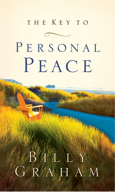 The Key to Personal Peace, Billy Graham