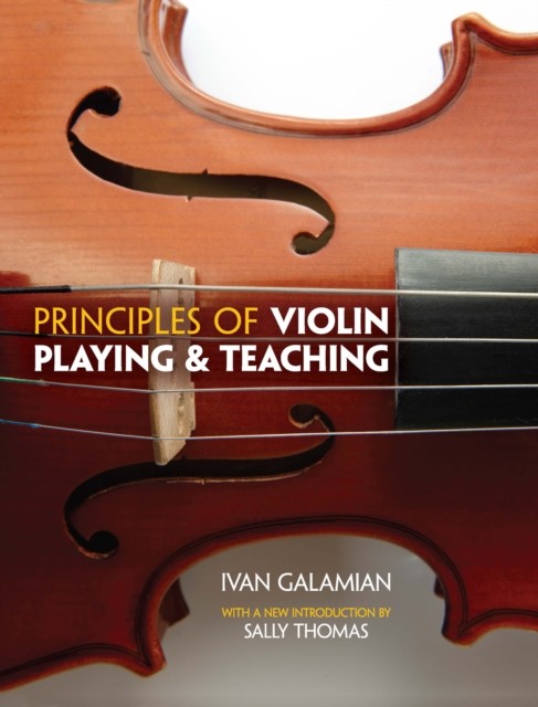 Principles of Violin Playing and Teaching, Ivan Galamian