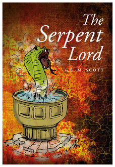 The Serpent Lord, E.M.Scott