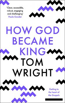 How God Became King, N.T.Wright