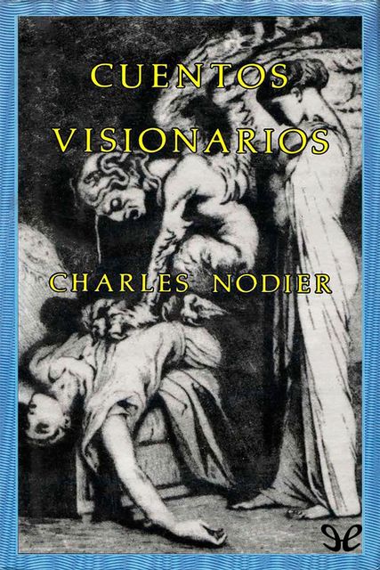 Cuentos visionarios, Charles Nodier