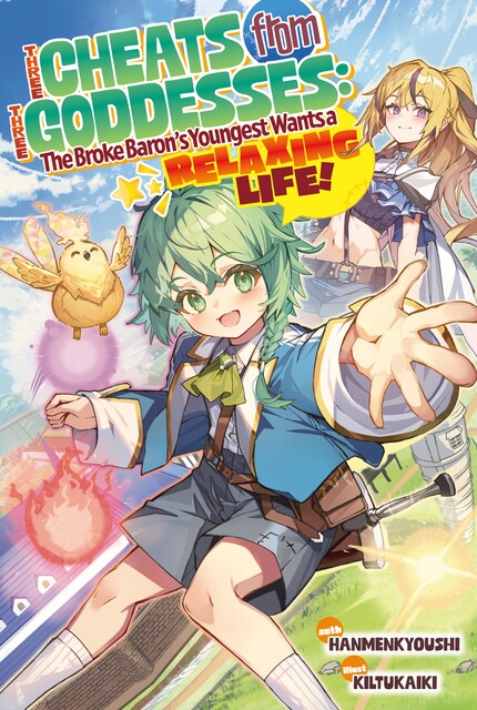 Three Cheats from Three Goddesses: The Broke Baron’s Youngest Wants a Relaxing Life Volume 1, Hanmenkyoushi